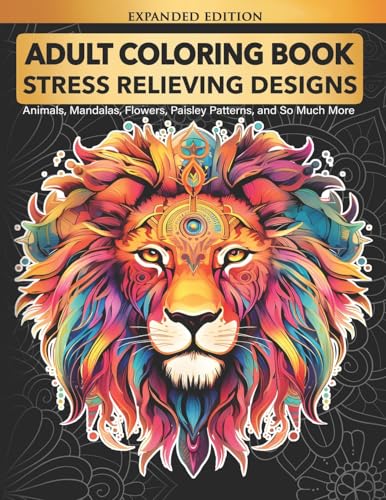 Adult Coloring Book : Stress Relieving Designs Animals, Mandalas, Flowers, Paisley Patterns And So Much More: Coloring Book For Adults von CreateSpace Independent Publishing Platform